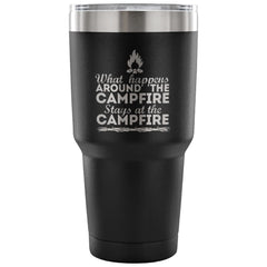 Funny Camping Travel Mug What Happens Around 30 oz Stainless Steel Tumbler