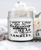 Funny Candle Candle I May Look Like I'm Listening But In My Head I'm Thinking About Candles 9oz Vanilla Scented Candles Soy Wax