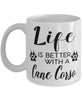 Funny Cane Corso Dog Mug Life Is Better With A Cane Corso Coffee Cup 11oz 15oz White
