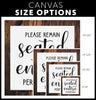 Funny Canvas Print Please Remain Seated For The Entire Performance Ready To Hang