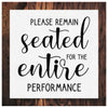 Funny Canvas Print Please Remain Seated For The Entire Performance Ready To Hang