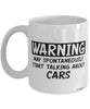 Funny Car Collecting Mug Warning May Spontaneously Start Talking About Car Collecting Coffee Cup White