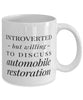 Funny Car Restorer Mug Introverted But Willing To Discuss Automobile Restoration Coffee Mug 11oz White