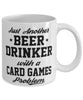 Funny Card Games Mug Just Another Beer Drinker With A Card Games Problem Coffee Cup 11oz White