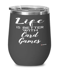 Funny Card Games Wine Glass Life Is Better With Card Games 12oz Stainless Steel Black