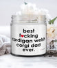 Funny Cardigan Welsh Corgi Dog Candle B3st F-cking Cardigan Welsh Corgi Dad Ever 9oz Vanilla Scented Candles Soy Wax