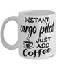 Funny Cargo Pilot Mug Instant Cargo Pilot Just Add Coffee Cup White