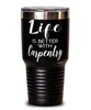 Funny Carpenter Tumbler Life Is Better With Carpentry 30oz Stainless Steel Black