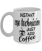 Funny Case Technician Mug Instant Case Technician Just Add Coffee Cup White