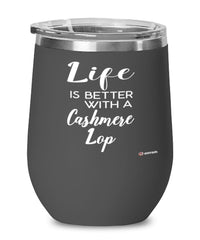 Funny Cashmere Lop Rabbit Wine Glass Life Is Better With A Cashmere Lop 12oz Stainless Steel Black