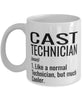 Funny Cast Technician Mug Like A Normal Technician But Much Cooler Coffee Cup 11oz 15oz White