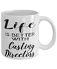 Funny Casting Director Mug Life Is Better With Casting Directors Coffee Cup 11oz 15oz White