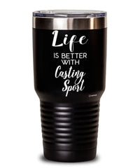 Funny Casting Sport Tumbler Life Is Better With Casting 30oz Stainless Steel Black