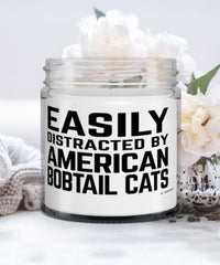 Funny Cat Candle Easily Distracted By American Bobtail Cats 9oz Vanilla Scented Candles Soy Wax