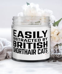 Funny Cat Candle Easily Distracted By British Shorthair Cats 9oz Vanilla Scented Candles Soy Wax
