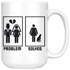 Funny Cat Divorce Mug Problem Solved 15oz White Coffee Mugs