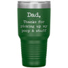 Funny Cat Dog Dad Tumbler Thanks For Picking Up My Poop And Stuff Laser Etched 30oz Stainless Steel Tumbler