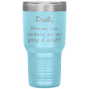 Funny Cat Dog Dad Tumbler Thanks For Picking Up My Poop And Stuff Laser Etched 30oz Stainless Steel Tumbler