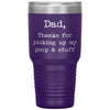 Funny Cat Dog Dad Tumbler Thanks For Picking Up My Poop And Stuff Laser Etched 30oz Stainless Steel Tumbler