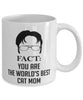 Funny Cat Mom Mug Fact You Are The Worlds B3st Cat Mom Coffee Cup White