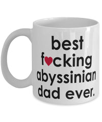 Funny Cat Mug B3st F-cking Abyssinian Dad Ever Coffee Cup White