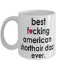 Funny Cat Mug B3st F-cking American Shorthair Dad Ever Coffee Cup White