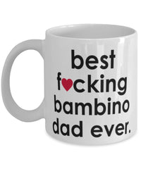 Funny Cat Mug B3st F-cking Bambino Dad Ever Coffee Cup White