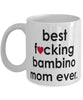 Funny Cat Mug B3st F-cking Bambino Mom Ever Coffee Cup White