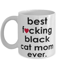Funny Cat Mug B3st F-cking Black Cat Mom Ever Coffee Cup White