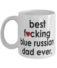 Funny Cat Mug B3st F-cking Blue Russian Dad Ever Coffee Cup White