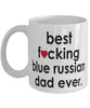 Funny Cat Mug B3st F-cking Blue Russian Dad Ever Coffee Cup White