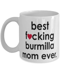 Funny Cat Mug B3st F-cking Burmilla Mom Ever Coffee Cup White