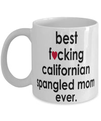 Funny Cat Mug B3st F-cking California Spangled Mom Ever Coffee Cup White