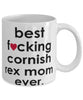 Funny Cat Mug B3st F-cking Cornish Rex Mom Ever Coffee Cup White