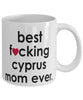 Funny Cat Mug B3st F-cking Cyprus Mom Ever Coffee Cup White