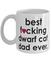 Funny Cat Mug B3st F-cking Dwarf Cat Dad Ever Coffee Cup White