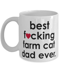 Funny Cat Mug B3st F-cking Farm Cat Dad Ever Coffee Cup White