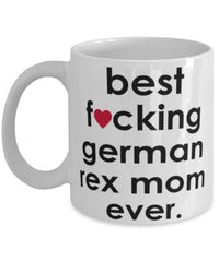 Funny Cat Mug B3st F-cking German Rex Mom Ever Coffee Cup White