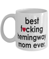Funny Cat Mug B3st F-cking Hemingway Mom Ever Coffee Cup White