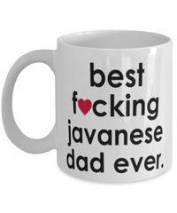 Funny Cat Mug B3st F-cking Javanese Dad Ever Coffee Cup White