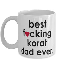 Funny Cat Mug B3st F-cking Korat Dad Ever Coffee Cup White