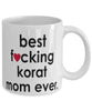 Funny Cat Mug B3st F-cking Korat Mom Ever Coffee Cup White