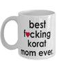 Funny Cat Mug B3st F-cking Korat Mom Ever Coffee Cup White