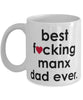 Funny Cat Mug B3st F-cking Manx Dad Ever Coffee Cup White