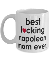 Funny Cat Mug B3st F-cking Napoleon Mom Ever Coffee Cup White