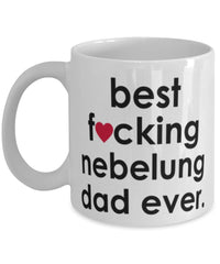 Funny Cat Mug B3st F-cking Nebelung Dad Ever Coffee Cup White