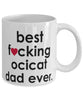 Funny Cat Mug B3st F-cking Ocicat Dad Ever Coffee Cup White