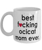 Funny Cat Mug B3st F-cking Ocicat Mom Ever Coffee Cup White