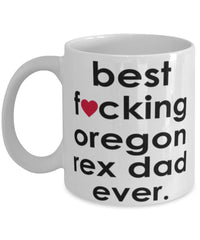 Funny Cat Mug B3st F-cking Oregon Rex Dad Ever Coffee Cup White