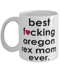 Funny Cat Mug B3st F-cking Oregon Rex Mom Ever Coffee Cup White